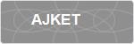 AJKET