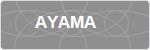 AYAMA