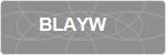 BLAYW