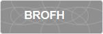 BROFH