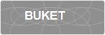 BUKET
