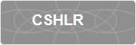 CSHLR
