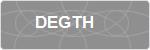 DEGTH