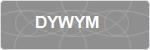 DYWYM
