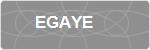 EGAYE