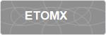 ETOMX