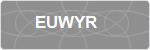 EUWYR