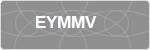 EYMMV