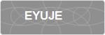 EYUJE