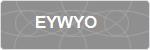 EYWYO