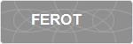 FEROT