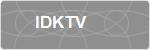 IDKTV