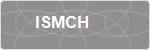 ISMCH