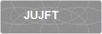 JUJFT