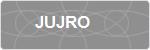 JUJRO