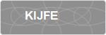 KIJFE