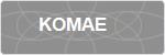 KOMAE