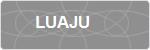LUAJU