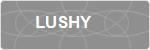 LUSHY