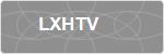 LXHTV