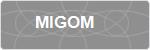 MIGOM