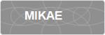 MIKAE