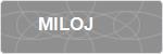 MILOJ