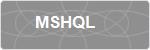 MSHQL