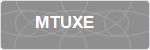 MTUXE