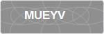 MUEYV