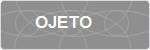 OJETO