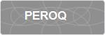 PEROQ