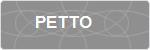 PETTO