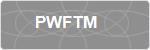 PWFTM