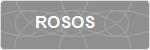 ROSOS