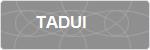 TADUI