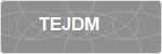 TEJDM