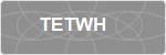 TETWH