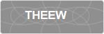 THEEW