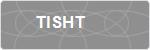 TISHT