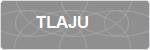 TLAJU