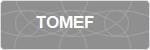 TOMEF