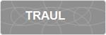 TRAUL