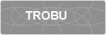 TROBU