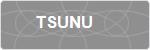 TSUNU
