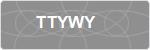TTYWY
