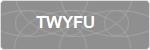 TWYFU