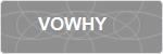 VOWHY