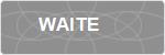 WAITE