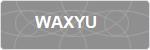 WAXYU